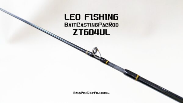 LEO FISHING ZT604UL - 画像 (4)